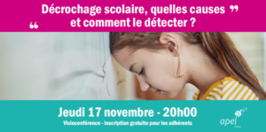 Lire la suite à propos de l’article Visioconférence Décrochage scolaire, quelles causes et comment le détecter ? – Jeudi 17 novembre à 20h00