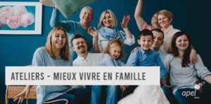 Lire la suite à propos de l’article Ateliers Parents : mieux vivre en famille