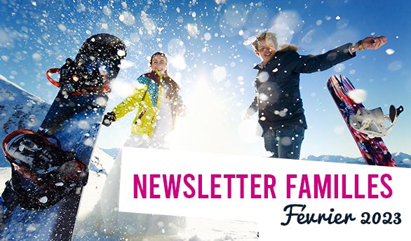 You are currently viewing Newsletter Familles – Février 2023