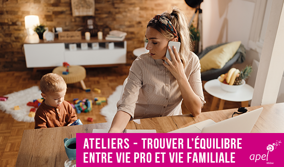 Lire la suite à propos de l’article Ateliers Parents : Trouver l’équilibre entre vie professionnelle et vie familiale